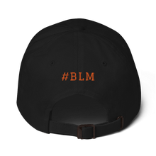Load image into Gallery viewer, BALL x GRIND: #BLM FOREVER Blk/Org Dad hat