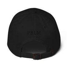 Load image into Gallery viewer, BALL x GRIND: #BLM FOREVER Blk/Blk Dad hat